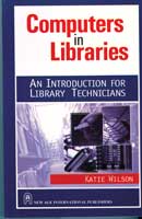NewAge Computers in Libraries - An Introduction for Library Technicians